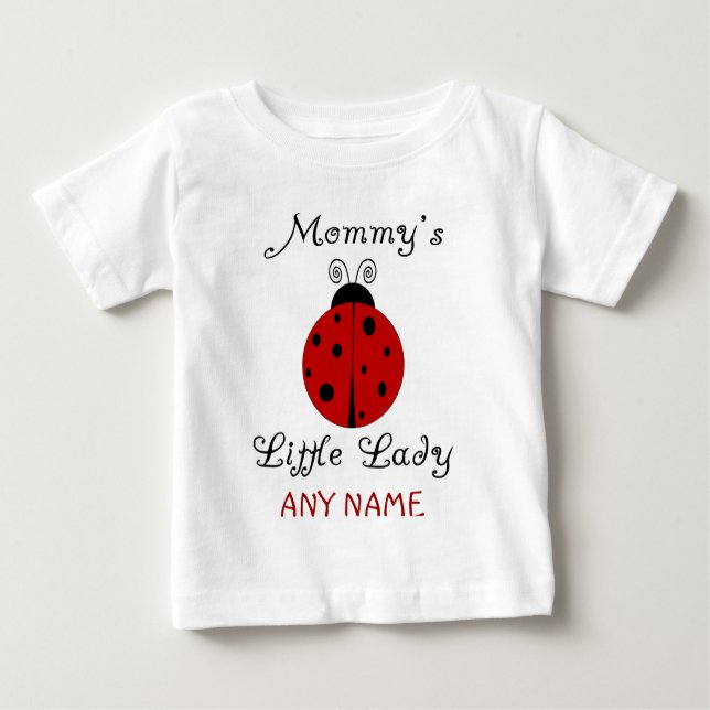 Mommy's Little Lady!  Ladybug Design Baby T-Shirt (Front)