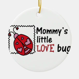 Mommys Little Love Bug Ceramic Ornament