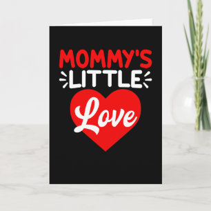 Mommy's Little Love   Valentine's Day Gifts Card