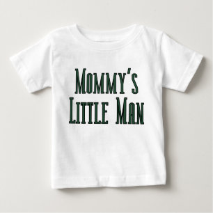 mommys little man baby T-Shirt