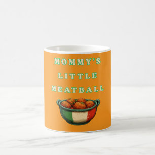 Mommy's Little Meatball Funny,  Coffee Mug