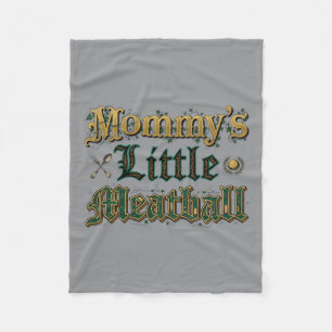 Mommys Little Meatball Funny Quote Fleece Blanket