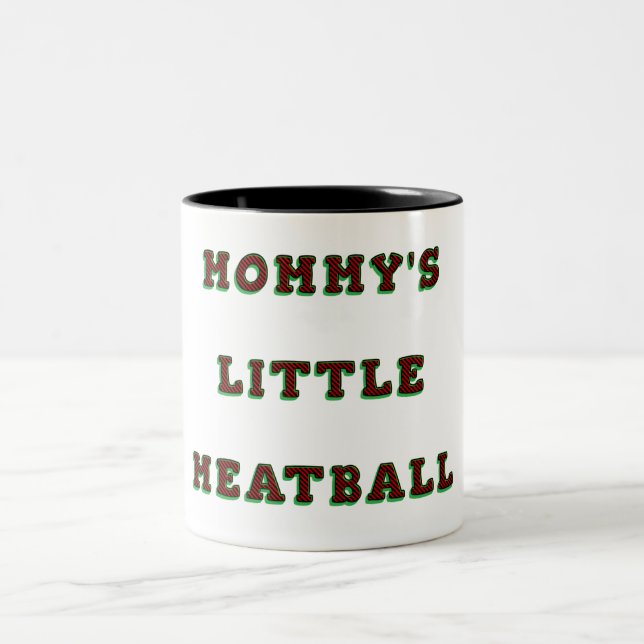 Mommy's Little Meatball Italian Funny Two-Tone Coffee Mug (Center)