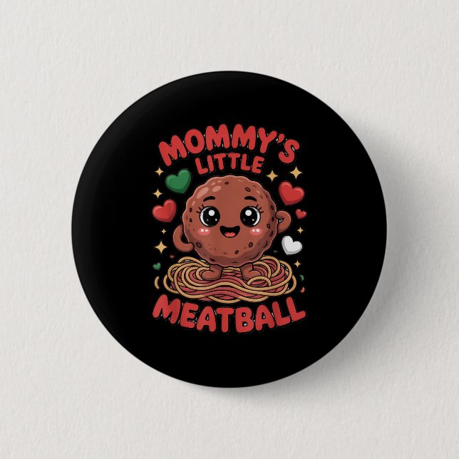 Mommy's Little Meatball Love Italian Kid Funny  Button (Front)