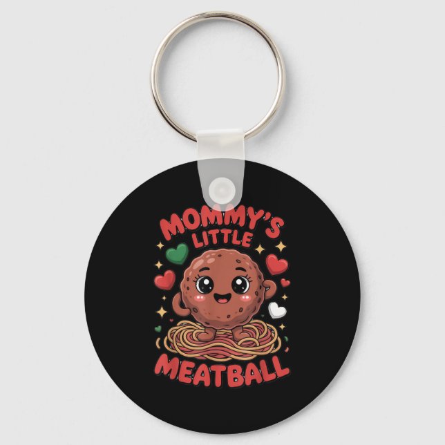 Mommy's Little Meatball Love Italian Kid Funny  Keychain (Front)