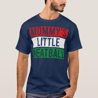 Mommys Little Meatball TShirt