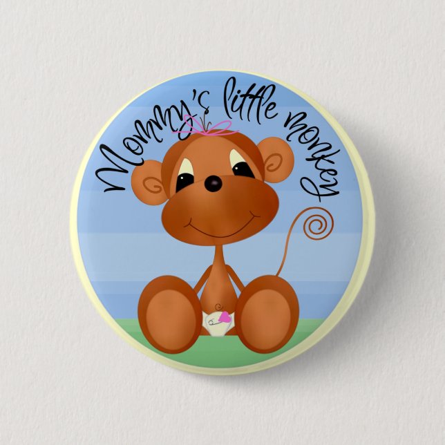 Mommy's Little Monkey Button (Front)