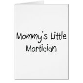 Mommys Little Mortician (Front)