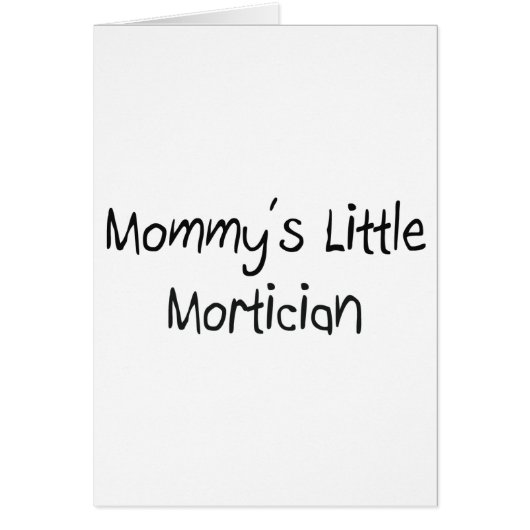 Mommys Little Mortician (Front)