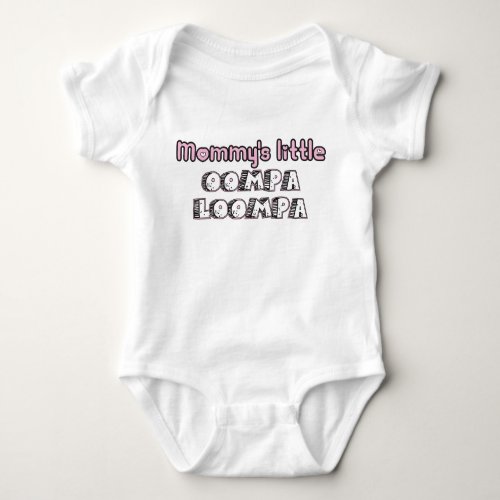 mommys little oompa loompa pink baby bodysuit