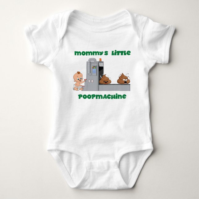 Mommy's little poop machine baby body baby bodysuit (Front)