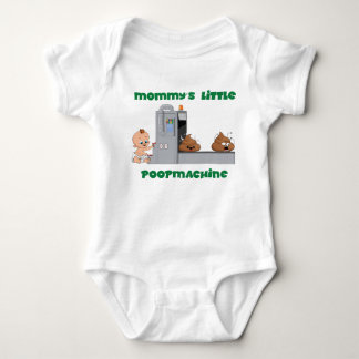 Mommy's little poop machine baby body bodysuit