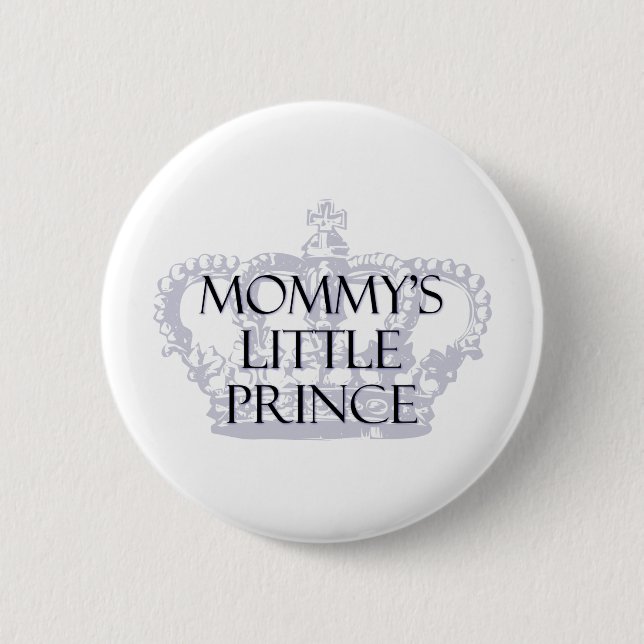Mommy's Little Prince Button (Front)