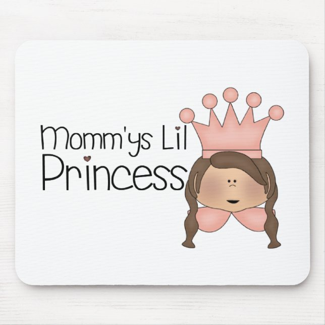 Mommy's Little Princess Mouse Pad (Front)