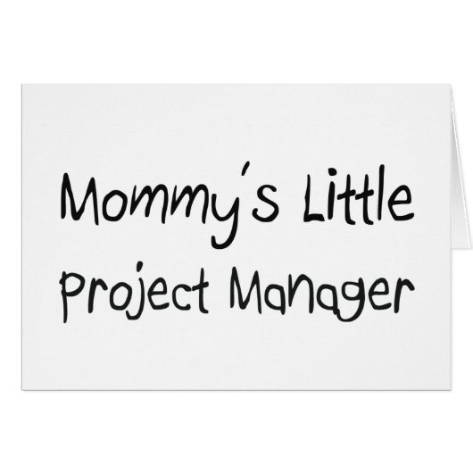 Mommys Little Project Manager (Front Horizontal)