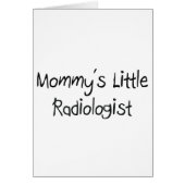 Mommys Little Radiologist (Front)