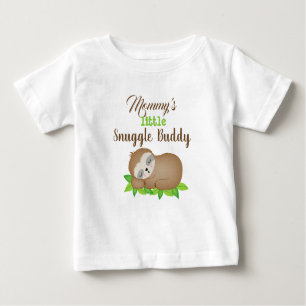 Mommy's Little Snuggle Buddy Sloth Baby T-Shirt