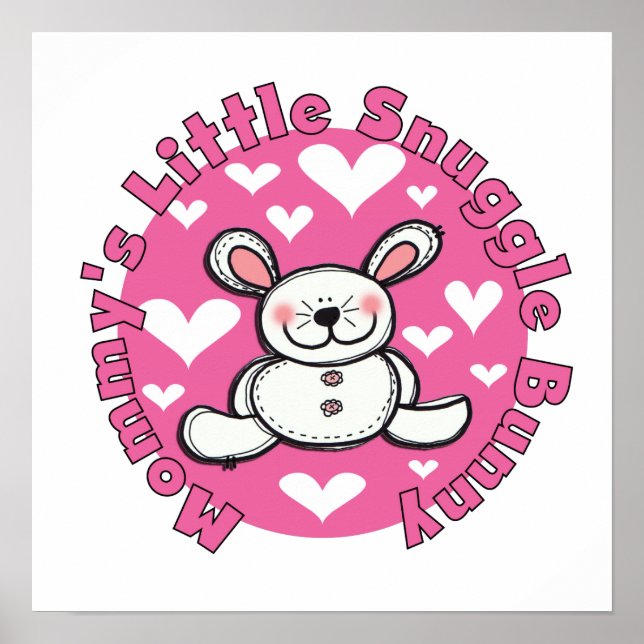 Mommy's Little Snuggle Bunny Poster (Front)