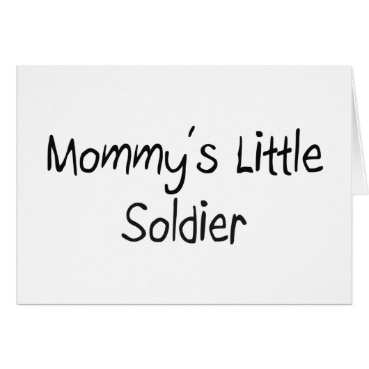 Mommys Little Soldier (Front Horizontal)
