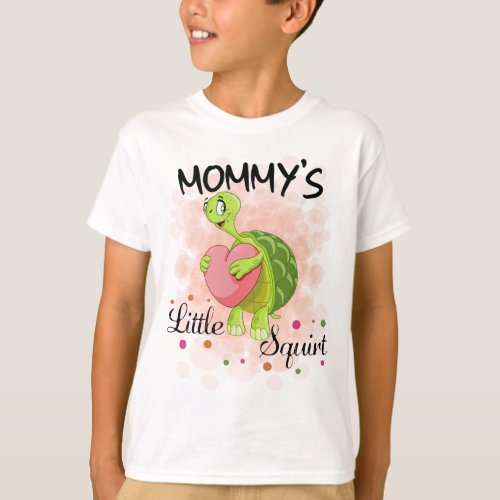Mommys Little Squirt T_Shirt