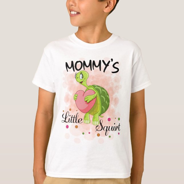 Mommys Little Squirt T-Shirt (Front)