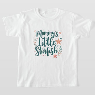 Mommy's Little Starfish T-Shirt 