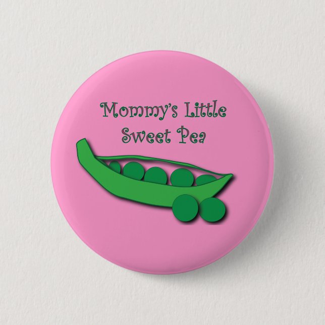 Mommy's Little Sweet Pea Button (Front)