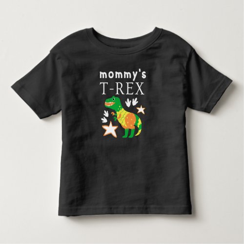 Mommys little T_rex Toddler T_shirt