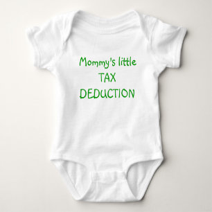 Mommy's little TAX DEDUCTION Baby Bodysuit