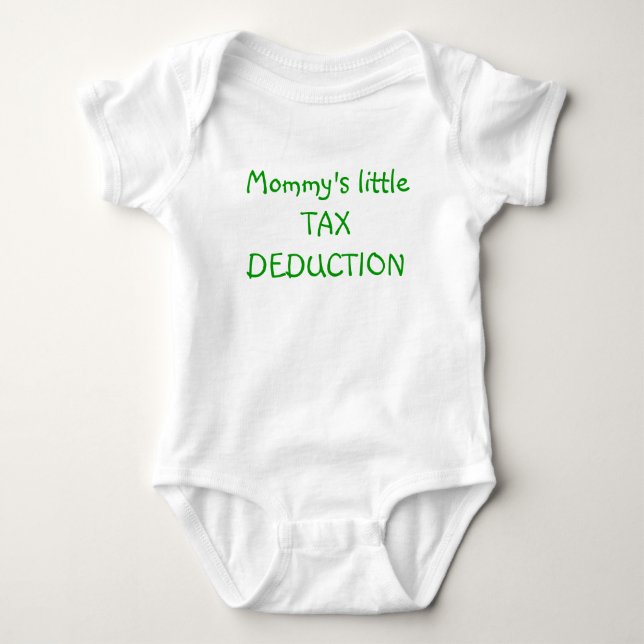 Mommy's little TAX DEDUCTION Baby Bodysuit (Front)