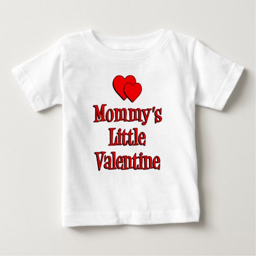 Mommys Little Valentine Baby T_Shirt