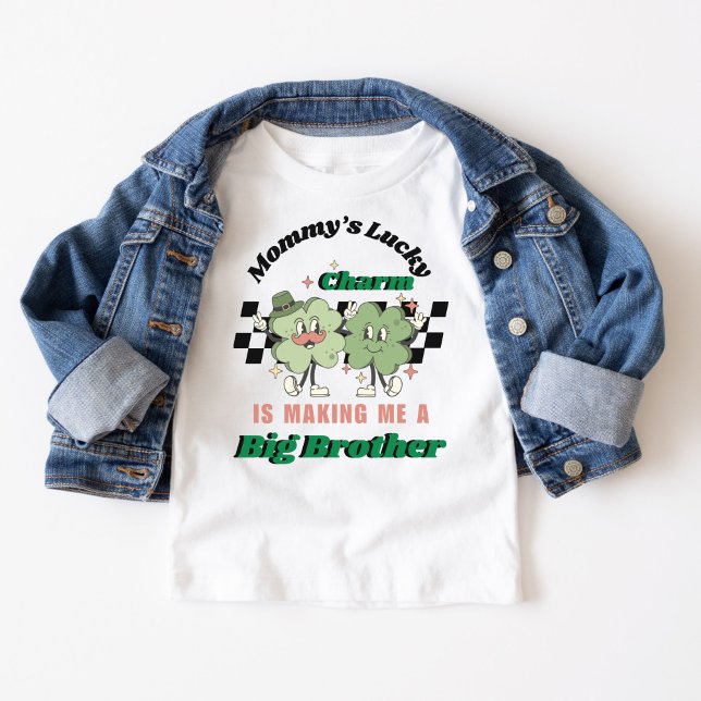 Mommy's lucky charm is making me a big Sister Toddler T-shirt (Creator Uploaded)