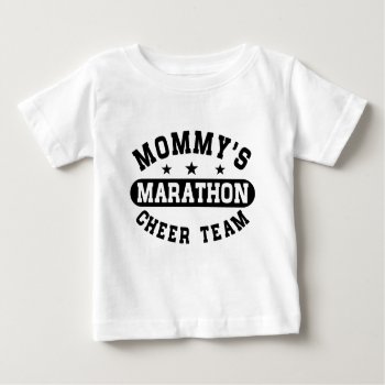 Mommy's Marathon Cheer Team Baby T-shirt by mcgags at Zazzle
