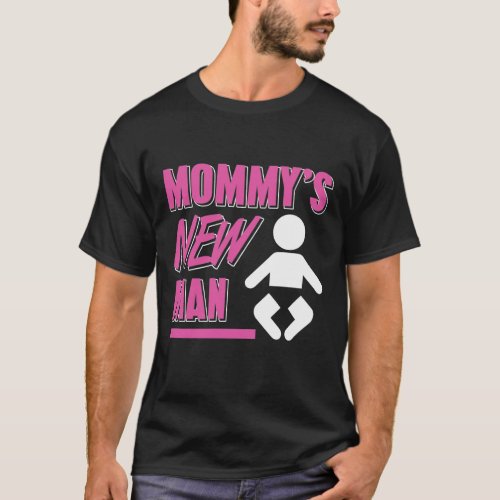 Mommys new man T_Shirt