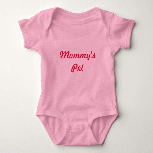 Mommys Pet Cute Adorable Pink Red Unique Baby Bodysuit
