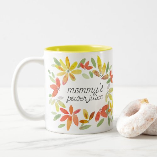 Mommys Power Juice Floral Mothers Day  Two_Tone Coffee Mug