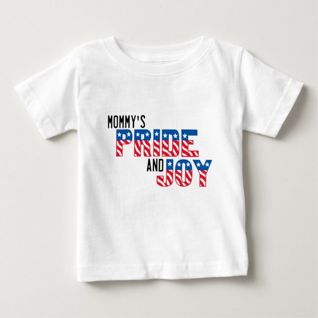 Mommy's Pride And Joy Patriotic T-Shirt (Front)