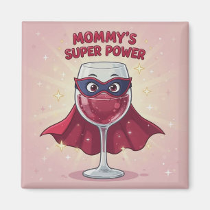 Mommy's Superpower Magnet
