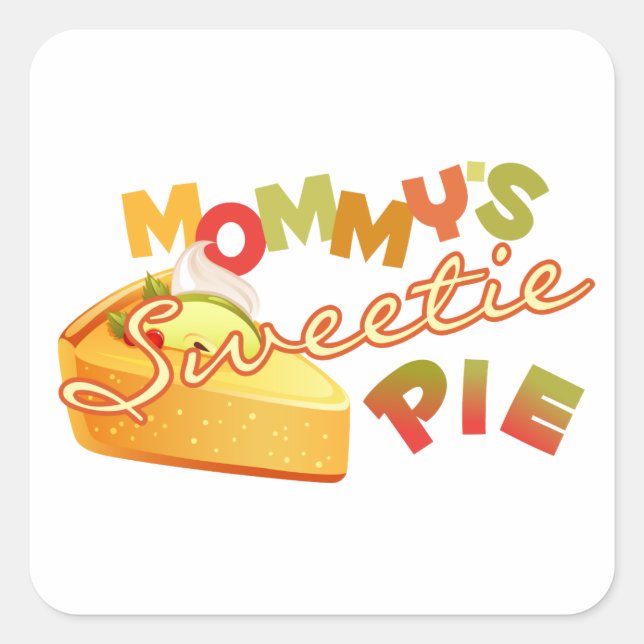 Mommy's Sweetie Pie Square Sticker (Front)