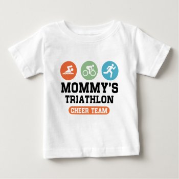 Mommy's Triathlon Cheer Team Baby T-shirt by mcgags at Zazzle