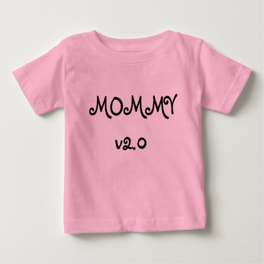 MOMMYv2.0 Baby T-Shirt