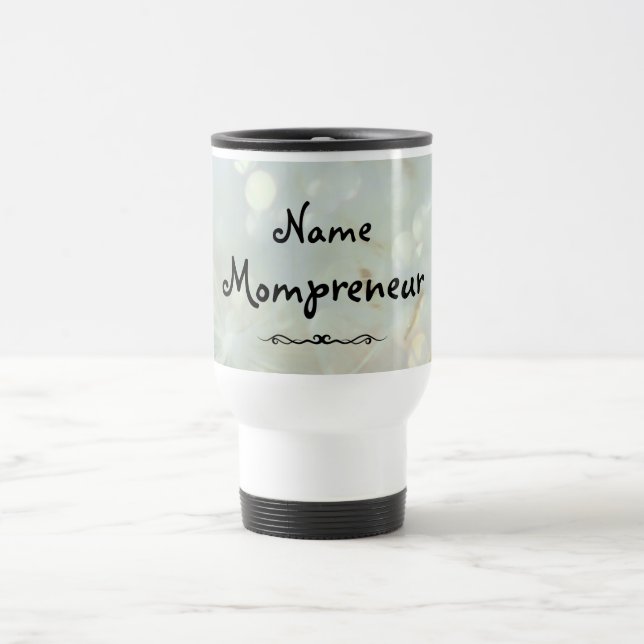 Mompreneur design travel mug (Center)