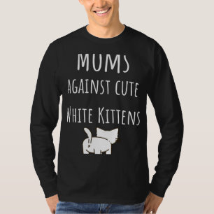 Moms against cute white kittens Softball slogan T-Shirt