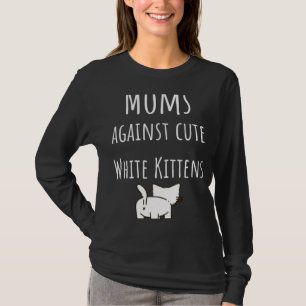 Moms against cute white kittens Softball slogan T-Shirt