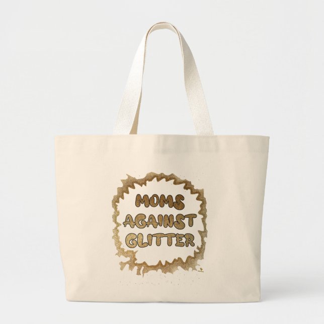 Moms Against Glitter Funny No Crafting Logo Large Tote Bag (Front)