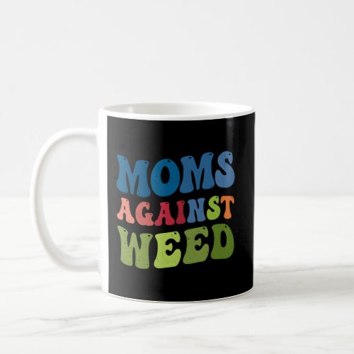 Moms Against Weed Lawn Mowing Coffee Mug