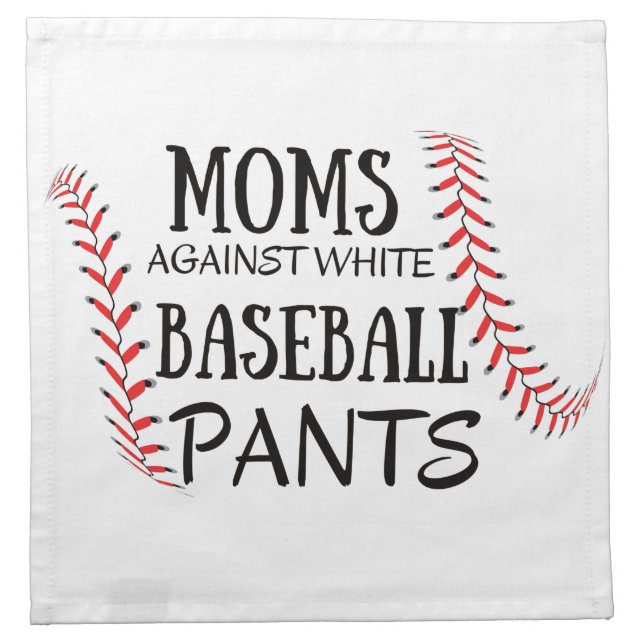 Moms Against White baseball Pants Cloth Napkin (Front)