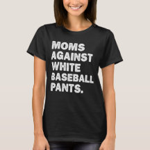Moms Against White Baseball Pants Funny Vintage