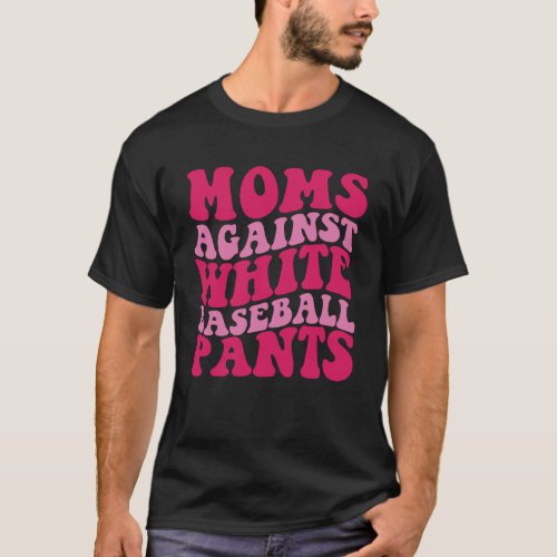 Moms Against White Baseball Pants  Groovy Sports M T_Shirt