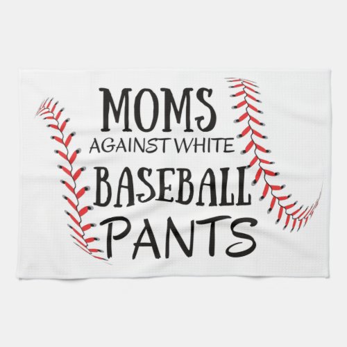 Moms Against White baseball Pants Kitchen Towel